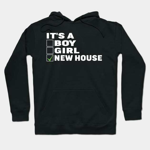 It's A New House - Funny Homeowners Property Hoodie by Gift Designs